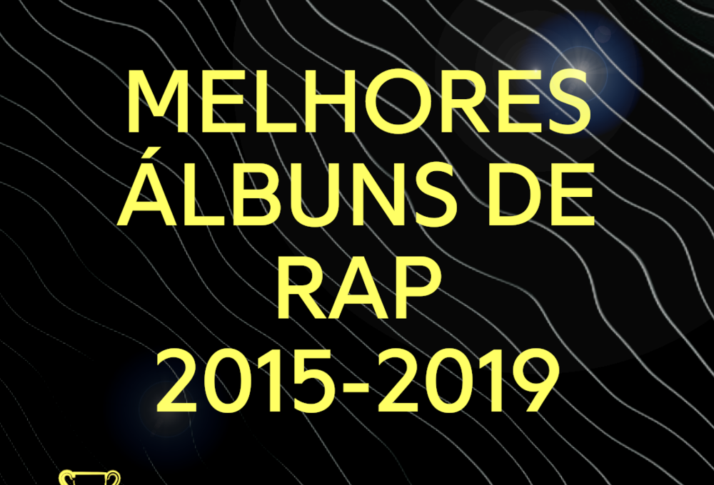 LISTA: Conheça os melhores discos de Rap de 2019